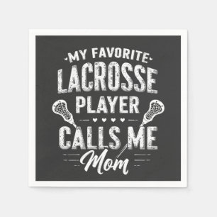 My Favourite Lacrosse Player Calls Me Mum Napkin