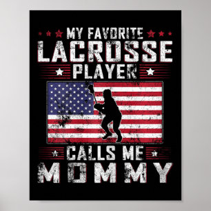 My Favourite Lacrosse Player Calls Me Mummy Mother Poster