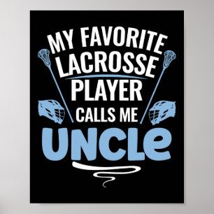 My Favourite Lacrosse Player Calls Me Uncle Poster