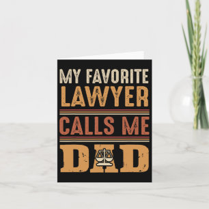 My Favourite Lawyer Calls Me Dad Best Fathers Day Card