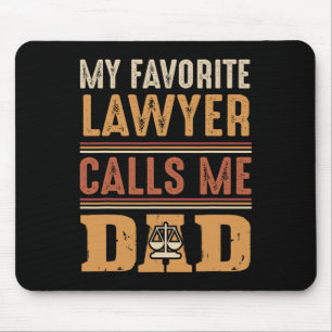 My Favourite Lawyer Calls Me Dad Best Fathers Day  Mouse Pad