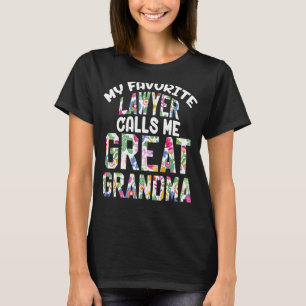 My Favourite Lawyer Calls Me Great Grandma Proud M T-Shirt