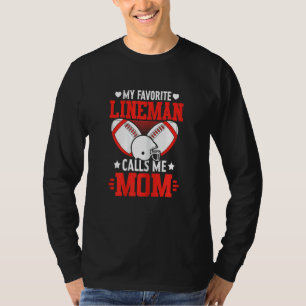 My Favourite Lineman Calls Me Mum Football Player T-Shirt