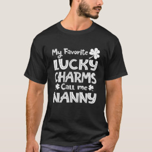 My Favourite Lucky Charms Call Me Nanny Funny St P T-Shirt