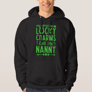 My Favourite Lucky Charms Call Me Nanny St Patrick Hoodie