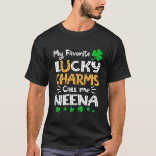 My Favourite Lucky Charms Call Me Neena Funny St P T-Shirt