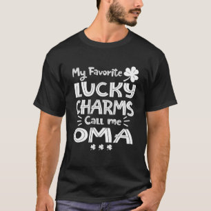 My Favourite Lucky Charms Call Me Oma Funny St Pat T-Shirt