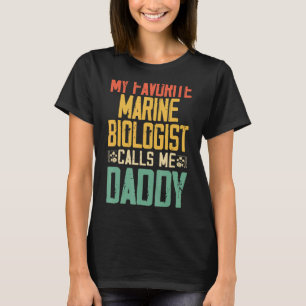 My Favourite Marine Biologist Calls Me Daddy Vinta T-Shirt