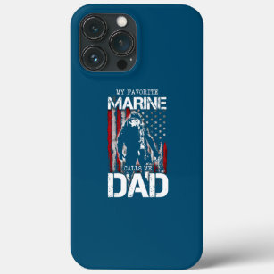 My Favourite Marine Calls Me Dad Father's Day iPhone 13 Pro Max Case