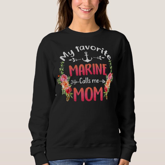 My Favourite Marine Calls Me Mum Flower Military M Sweatshirt (Front)