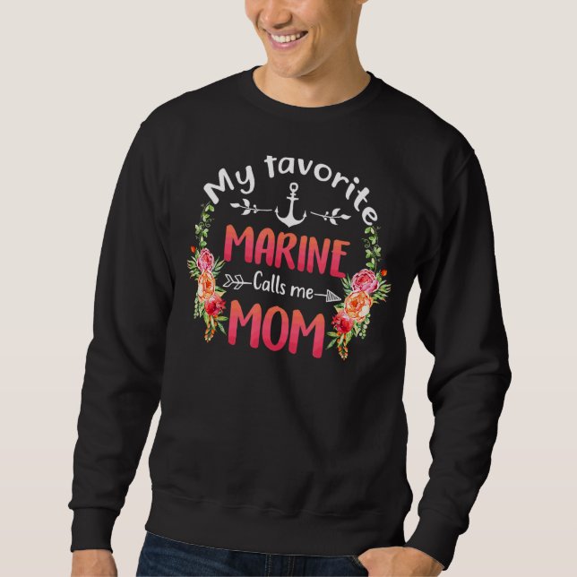 My Favourite Marine Calls Me Mum Flower Military M Sweatshirt (Front)