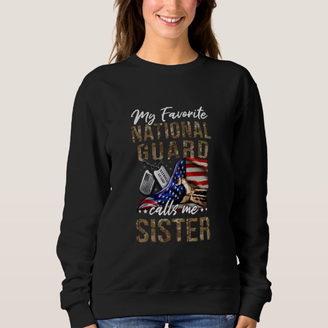 My Favourite National Guard Calls Me Sister Nation Sweatshirt (Front)
