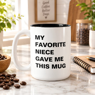 My Favourite Niece Gave Me This Mug Funny