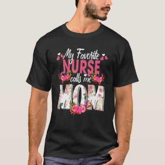 My Favourite Nurse Call Me Mum Happy Mother's Day T-Shirt