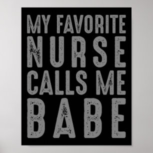My Favourite Nurse Calls Me Babe - Vintage Nurse Poster