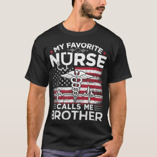 My Favourite Nurse Calls Me Brother USA Flag Broth T-Shirt