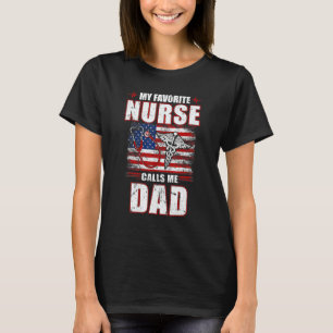 My Favourite Nurse Calls Me Dad American Flag Fath T-Shirt