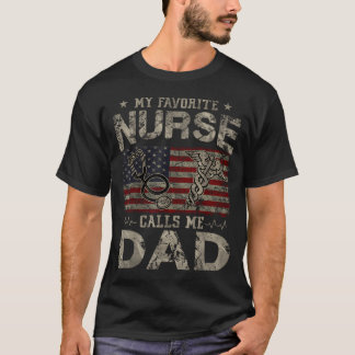 My Favourite Nurse Calls Me Dad American Flag T-Shirt