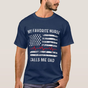 My Favourite Nurse Calls Me Dad  American Flag T-Shirt