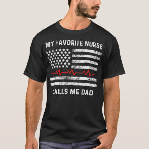 My Favourite Nurse Calls Me Dad  American Flag T-Shirt