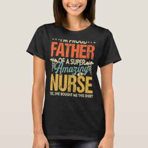 My Favourite Nurse Calls Me Dad Daughter Father V T-Shirt