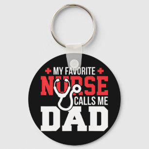 My Favourite Nurse Calls Me Dad Father's Day N Key Ring