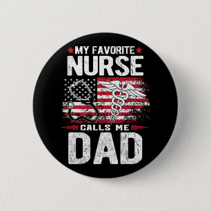 My Favourite Nurse Calls Me Dad Fathers Day  6 Cm Round Badge