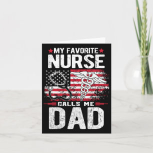 My Favourite Nurse Calls Me Dad Fathers Day Card