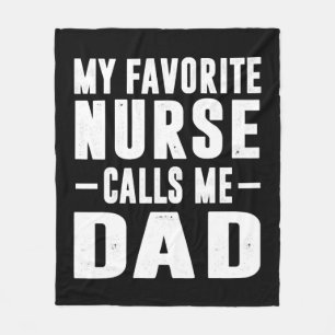 My Favourite Nurse Calls Me Dad Fleece Blanket