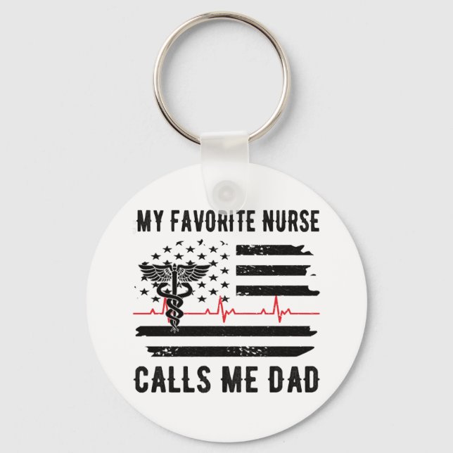 My Favourite Nurse Calls Me Dad Nurse Dad Nursing Key Ring (Front)