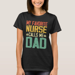 My Favourite Nurse Calls Me Dad Vintage Retro T-Shirt