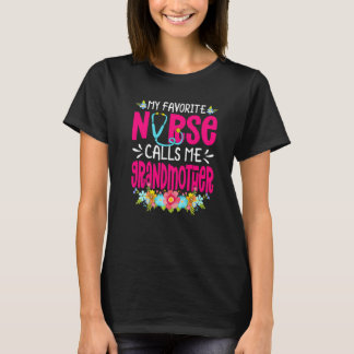 My Favourite Nurse Calls Me Grandmother Nursing Mo T-Shirt