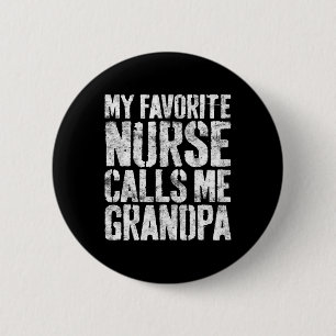 My Favourite Nurse Calls Me Grandpa Shirt Men Fath 6 Cm Round Badge