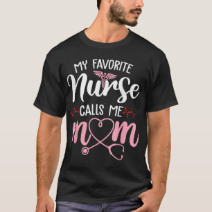 My Favourite Nurse Calls Me Mum Flowers Cute Mothe T-Shirt