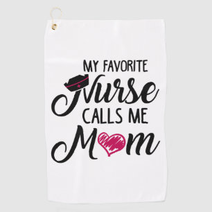 My Favourite Nurse Calls Me Mum. Mask  Golf Towel