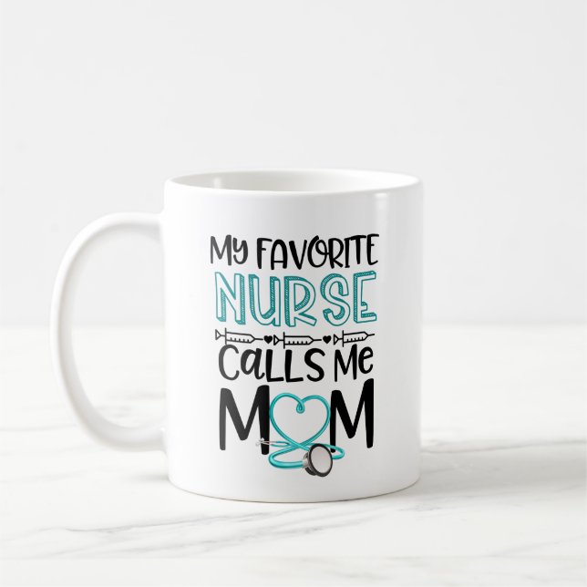 My Favourite Nurse Calls Me Mum Mothers Day Gift Coffee Mug (Left)