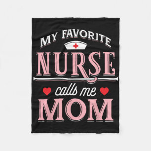 My Favourite Nurse Calls Me Mum - Nurse Mother Gif Fleece Blanket