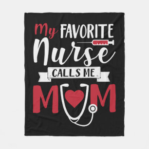 My Favourite Nurse Calls Me Mum Nursing School Fleece Blanket