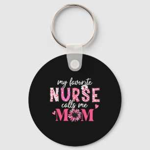 My Favourite Nurse Calls Me Mum Shirt Mother’s Day Key Ring
