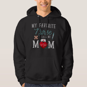 My Favourite Nurse Calls Me Mum Stethoscope Mother Hoodie