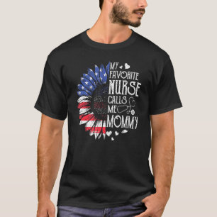 My Favourite Nurse Calls Me Mummy American Flag 4t T-Shirt