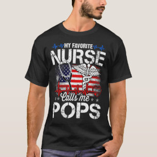 My Favourite Nurse Calls Me Pops Retro Nurse Fathe T-Shirt