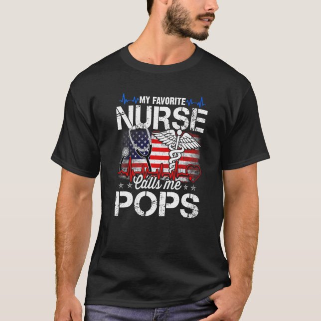 My Favourite Nurse Calls Me Pops Retro Nurse Fathe T-Shirt (Front)