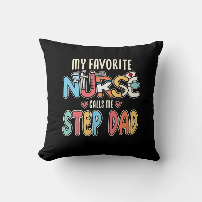 My Favourite Nurse Calls Me Step Dad Cushion (Front)