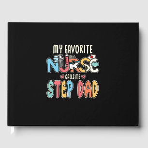 My Favourite Nurse Calls Me Step Dad Guest Book