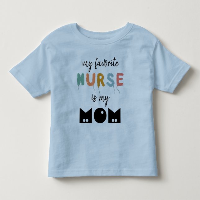 My Favourite Nurse Is My Mum Cute Personalised Toddler T-Shirt (Front)