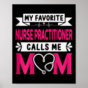 My Favourite Nurse Practitioner Calls Me Mum Mothe Poster