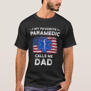 My Favourite Paramedic Calls Me Dad Funny Paramedi T-Shirt
