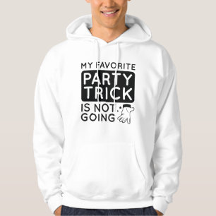 My Favourite Party Trick Is Not Going Hoodie