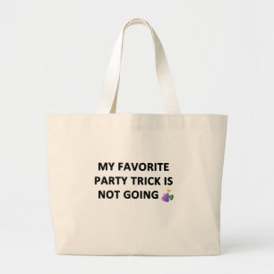My Favourite Party Trick Large Tote Bag